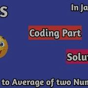 Program To Find Average Of Two Numbers In Javascript Tcs Coding Part Programming Questions