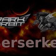 Darkorbit Berserker Is Great