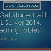 SQL Server 2014 How To Create Tables