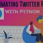 How To Automate Twitter Posts With Python