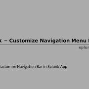 Splunk Customize Navigation Menu Bar