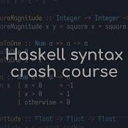 How To Read Haskell Code In 7 Minutes
