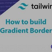 Tailwind CSS Quick Tips How To Create A Gradient Border