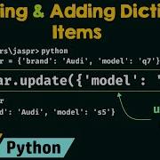 Changing And Adding Dictionary Items In Python