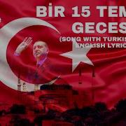 Bir 15 Temmuz Gecesi Lyrics TURKISH SONG WITH TURKISH AND ENGLISH LYRICS