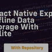 React Native Expo Offline Data Storage With Sqlite