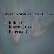 Learn 3 Ways Css Inline Css Internal Css External Css