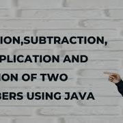 Basic Arithmetic Operations In Java Addition Subtraction Multiplication Division