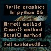 Turtle Graphics In Python 06 Know About Write Clear And Reset Methods Full Explained