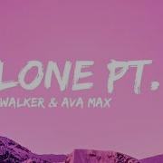 Alan Walker Ava Max Alone Pt II Sped Up Reverb Lyrics