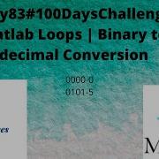 Day83 100DaysChallenge Matlab Loops Binary To Decimal Conversion