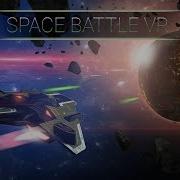 Space Battle VR Gameplay First Look PC Vive Pro VR