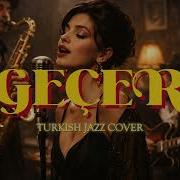 Sezen Aksu Geçer Smooth Jazz Blues Cover Elegant Lounge Sessions