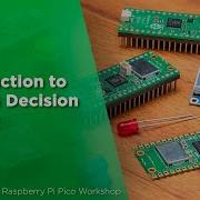 Introduction To Logic Decision Making Raspberry Pi Pico Workshop Chapter 3 1