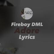 Fireboy DML Ft Euro Adore Official Lyrics