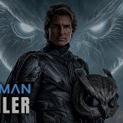 Owlman 2026 First Trailer Tom Cruise Concept