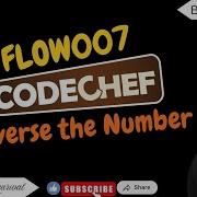 5 FLOW007 Reverse The Number CodeChef Coding Codechef Programming Trending Education