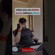 When You Run Delete Query Without Where Dd4you Shorts Short Viral Vinayrajput Coding Coder