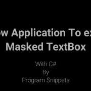 Window Application To Explain Masked TextBox With C