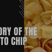 History Of Potato Chips Who Invented The Potato Chip