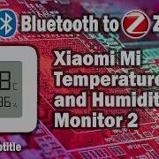 82 Convert Xiaomi Temperature And Humidity Monitor 2 From Bluetooth To Zigbee