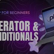 PHP Operators Control Structures Explained If Else Arithmetic Logical Conditional