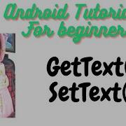 8 GetText And SetText In Android Studio Getting EditText Value