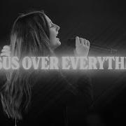 Jesus Over Everything LIVE From Worship Night