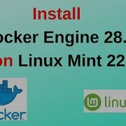 ПРОСТОЙ способ установки Docker Engine 28 5 на Linux Mint 22 Полное руководство по настройке