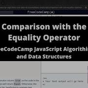 Comparison With The Equality Operator Basic JavaScript FreeCodeCamp Tutorial