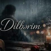 Dilbərim 2026 S Muzik Remix Beat Könül Xasiyeva