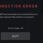 How To Fix Valorant Game Has Encountered A Connection Error Error Code 81