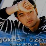 Gökhan Özen Duman Gözlüm 2002 Ekstra Şarkılar