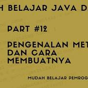Mudah Belajar Java 12 Pengenalan Method Dan Cara Pembuatannya