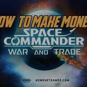 Space Commander 18 How To Make Money