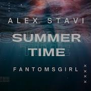 Alex Stavi Feat FantomsGirl Summertime