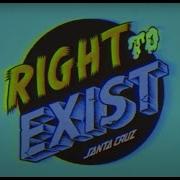 Santa Cruz Skateboards Right To Exist Full Video