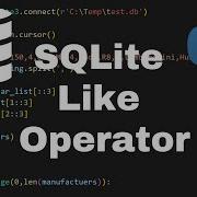 Using The Like Operator In SQLite With Examples SQLite Python Tutorial