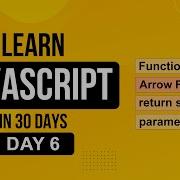 Day 6 JavaScript Function Arrow Function JavaScript Crash Course For Beginners 2025