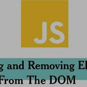 023 DOM Manipulations Adding And Removing Elements From The DOM Modern JavaScript For Beginners