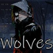 Nightcore Wolves Lyrics