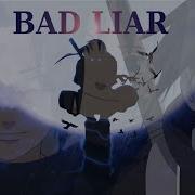 Itachi Uchiha AMV BAD LIAR