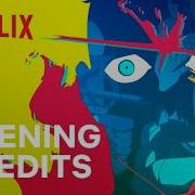 Cyberpunk Edgerunners Opening Credits Netflix