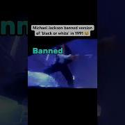 MICHAEL JACKSON BANNED VERSION OF BLACK OR WHITE IN 1991