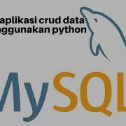 Membuat Crud Data Siswa Menggunakan Mysql Python Tutorial 25