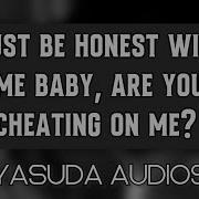 M4F Boyfriend Yells At You Thinking You Re Cheating ASMR Misunderstanding Making It Up