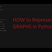 How To Represent Graphs In Python