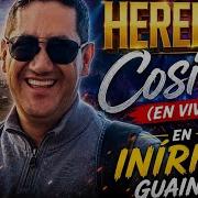 HEREDERO Cosita En Vivo En Inírida Guainía