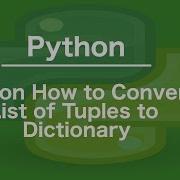 Python How To Convert List Of Tuples To Dictionary