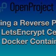 OpenProject Installed With NginX LetEncrypt And Docker A How To On Secure Reverse Proxying